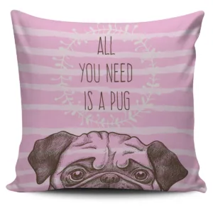 All You Need A Pug Throw Pillow With Inner Home Decor
